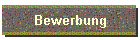 Bewerbung